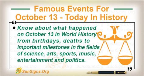 Famous Events For October 13 - Today In History - SunSigns.Org