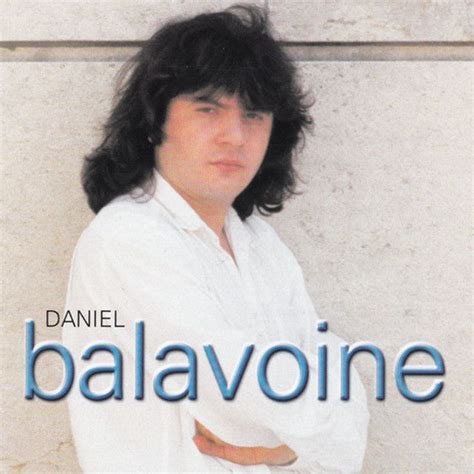 Daniel balavoine les plus grands tubes daniel balavoine meilleures ...