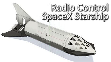 RC SpaceX Starship - Design - YouTube