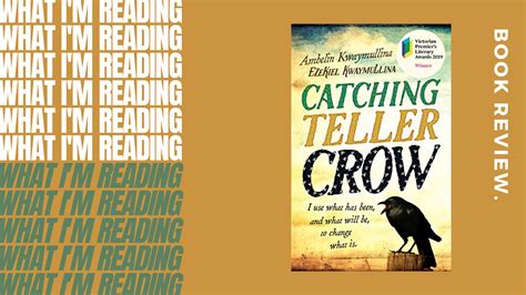 What I'm Reading: Catching Teller Crow By Ambelin & Ezekiel Kwamullina ...