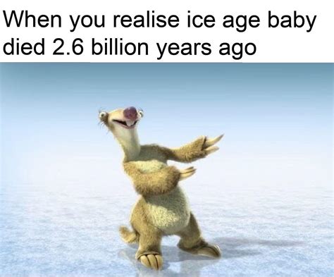 To end this meme | /r/dankmemes | Ice Age Baby | Know Your Meme