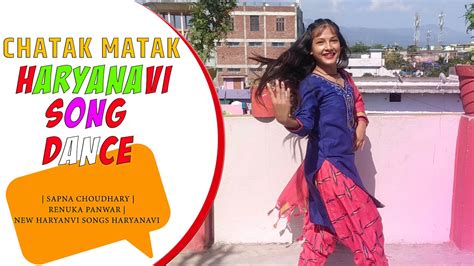 Chatak Matak | Dance Cover | Sapna Choudhary | Renuka Panwar | New ...