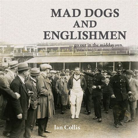 Mad Dogs and Englishmen