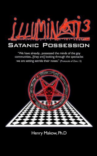 Illuminati 3: Satanic Possession eBook : Makow Ph.D., Henry: Amazon.in ...