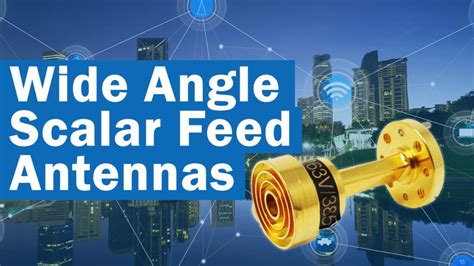 Wide Angle Scalar Feed Horn Antennas | Order Direct from Manufacturer