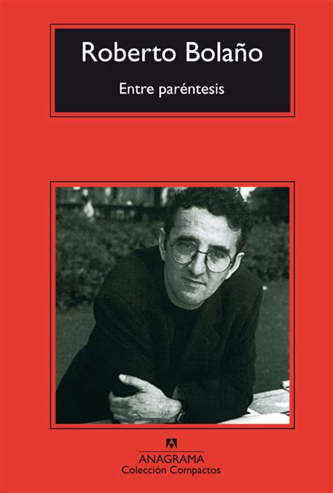 Entre paréntesis - Bolaño, Roberto - 978-84-339-6794-7 - Editorial Anagrama