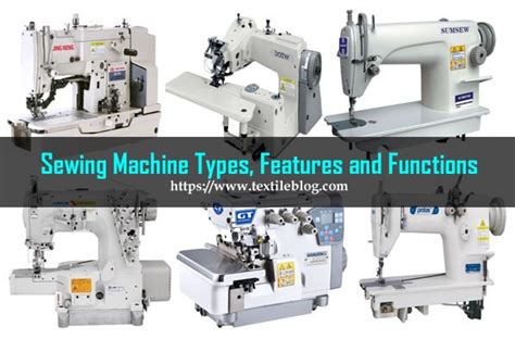 Sewing Machine Types, Features and Functions - Textile Blog