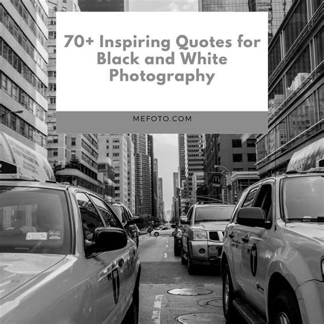 70+ Inspiring Quotes for Black and White Photography