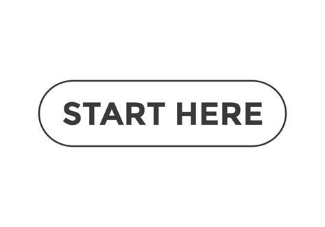 start here text button template. sign icon label start here 5198039 ...