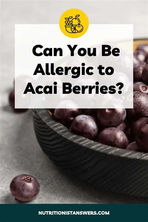 Can You Be Allergic to Acai Berries? Here's How to Tell | Nutritionist ...