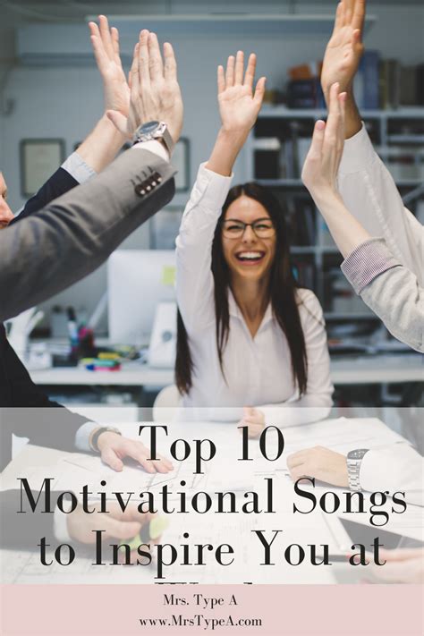 Top 10 Motivational Songs to Inspire You at Work - Mrs Type A ...