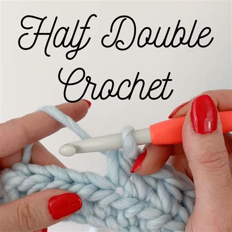 Hdc Crochet How To Work Half Double Stitch (hdc) - Worldly Hobbies Gazette