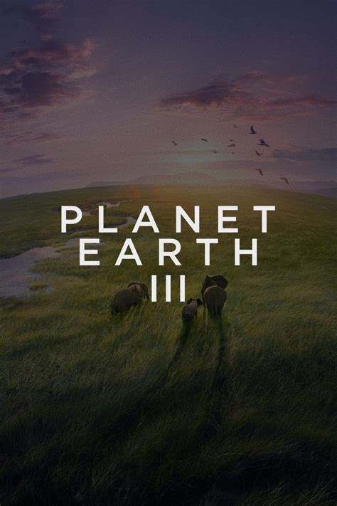 Planet Earth III (TV Series 2023-2023) - Posters — The Movie Database ...