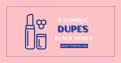 5 Clinique Black Honey Dupes in 2023