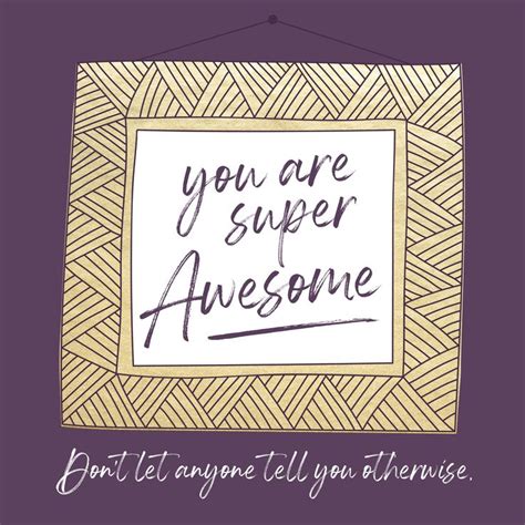 You Are Super Awesome