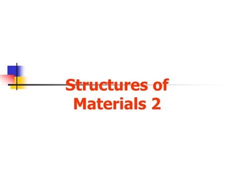 Materials Classification and Crystal Structures | PPT