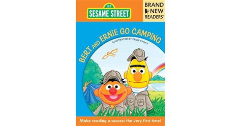 Bert and Ernie Go Camping: Brand New Readers by Sesame Workshop