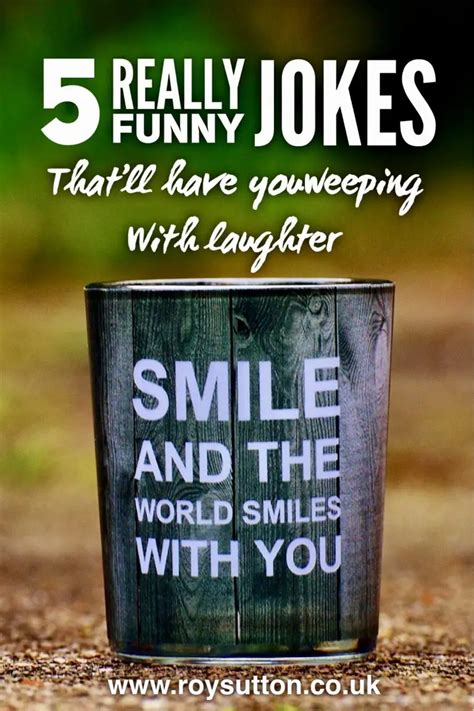 5 really funny jokes that will have you weeping with laughter - Roy Sutton