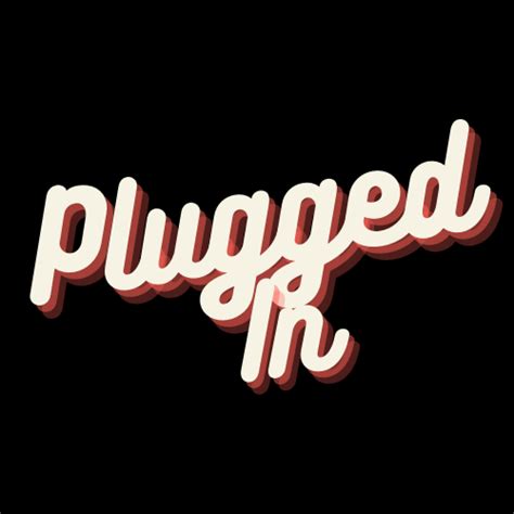 Plugged In