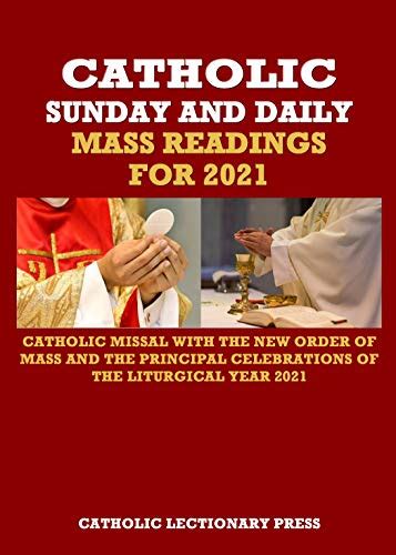 CATHOLIC SUNDAY AND DAILY MASS READINGS FOR 2021: CATHOLIC MISSAL WITH ...