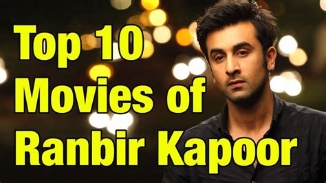 Top 10 Ranbir Kapoor Movies (2019) - YouTube