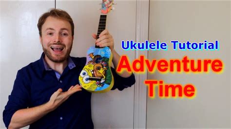 Adventure Time Opening Theme - Ukulele Tutorial! - YouTube