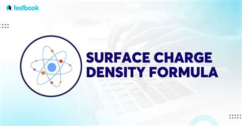 Surface Charge Density Formula: Learn Definition, Solved Examples