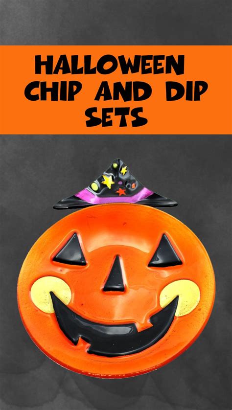 Halloween Chip and Dip Sets | Chip and dip sets, Halloween, Spirit ...