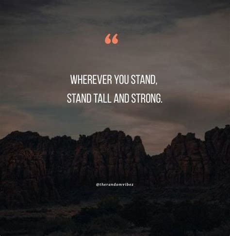 150 Stand Tall Quotes To Feel Proud And Confident – The Random Vibez