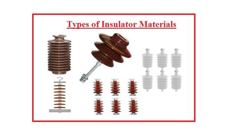 8 Main Types of Insulator Materials (2023 Guide) | Linquip