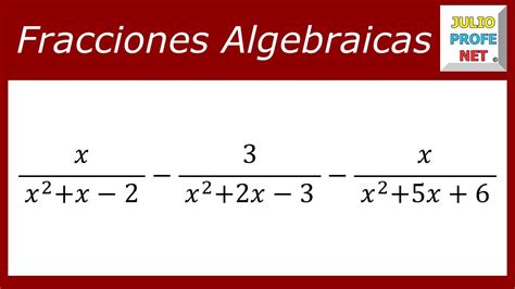 RESTA DE FRACCIONES ALGEBRAICAS - YouTube