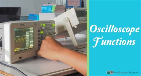 Oscilloscope Functions