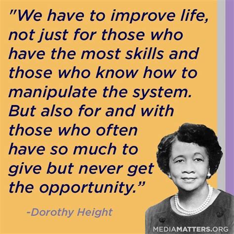 Dorothy Height Quotes - ShortQuotes.cc