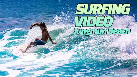 [Jungmun Beach] Summer season SURFING Camera Video 8.4 one - YouTube