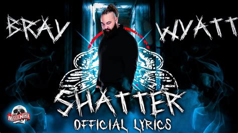 Wwe Bray Wyatt -"SHATTER"- Theme Song Official Lyrics + Visualizer (Wwe ...