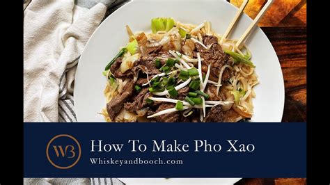 Vietnamese stir fried noodles with beef- “Pho Xao” Recipe - YouTube