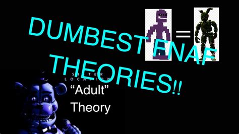 Top 7 DUMBEST FNaF Theories (Outdated) - YouTube