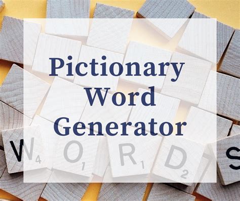 Random Pictionary Word Generator: Words for Pictionary, Charades, & More