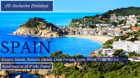 15 Stunning Destinations For All Inclusive Holidays Spain | 13 Weeks Travel