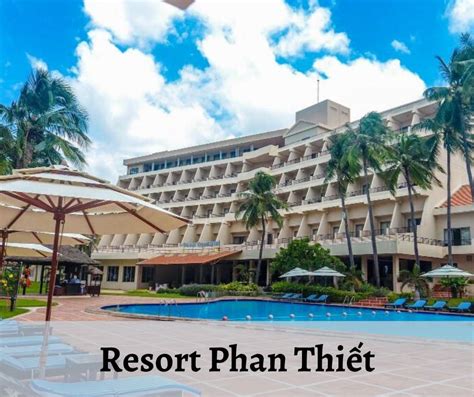 Khám Phá 5 Địa Điểm Resort Phan Thiết Bạn Không Thể Bỏ Lỡ