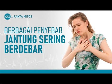 Tak Hanya Jantung, Kenali Berbagai Penyebab Jantung Berdebar - tvOne