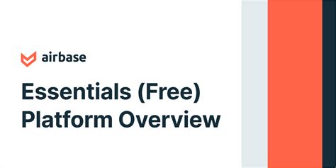 Essentials (Free) Platform Product Sheet | Overview | Airbase