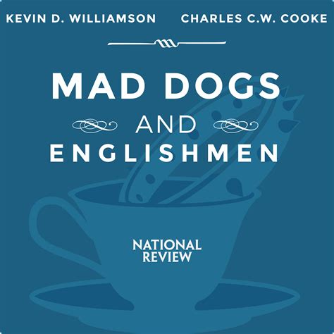 Mad Dogs and Englishmen | Listen via Stitcher for Podcasts