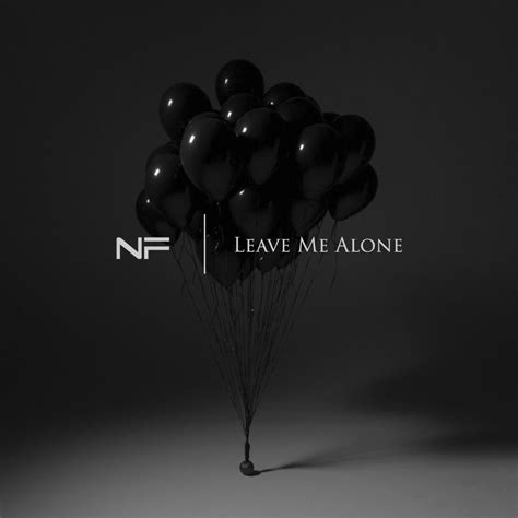 Lirik Lagu Leave Me Alone – NF dan Terjemahannya - Kiky Lirik