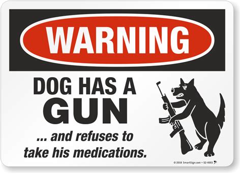 Funny Dog Has a Gun And Refuses to Take His Medications Sign, SKU: S2-4003