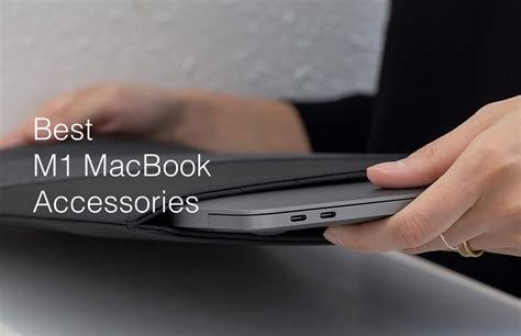 Best M1 MacBook Air and MacBook Pro Accessories You Should Buy