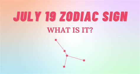 July 19 Zodiac Sign Explained | So Syncd