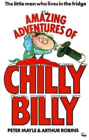 The Amazing Adventures of Chilly Billy by Peter Mayle | Goodreads