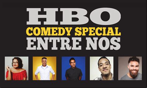 HBO Latino & Viva Pictures Present HBO COMEDY SHOW ENTRE NOS – Glendale ...