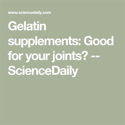 Gelatin supplements: Good for your joints? | Joint, Supplements, Gelatin